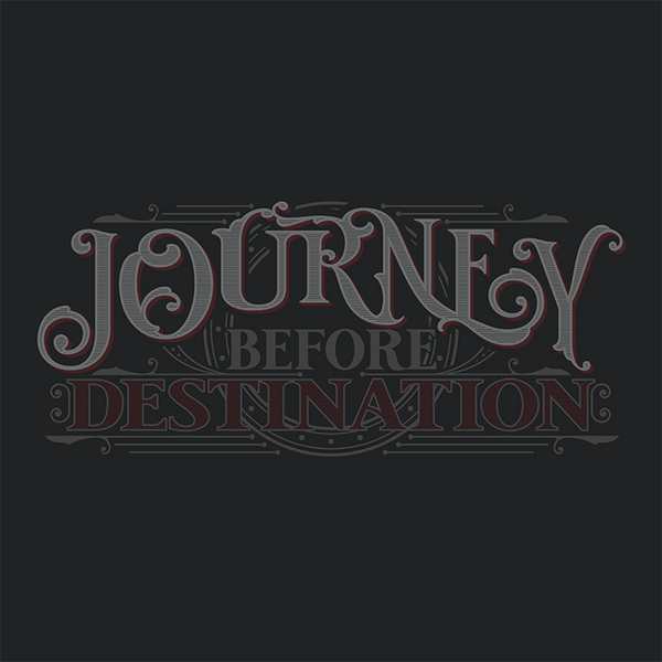 Journey Before Destination T-Shirt