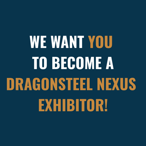 Why You Should Become a Dragonsteel Nexus Exhibitor in 2025