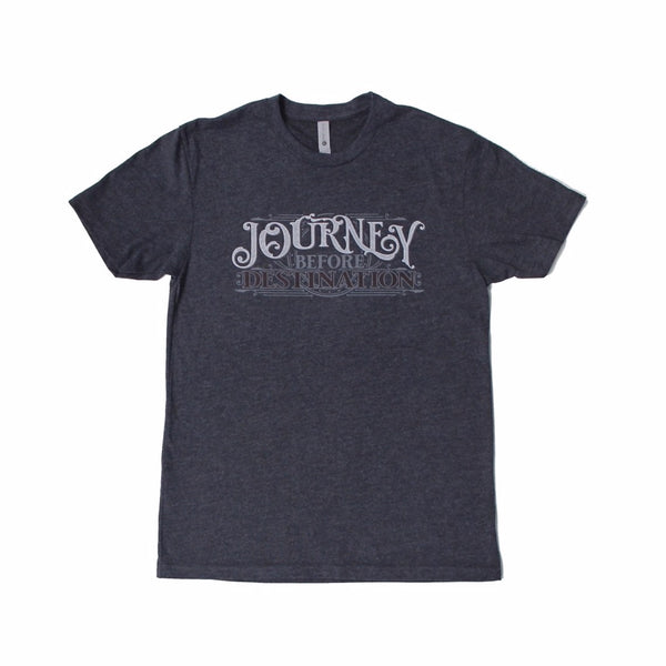 Journey Before Destination T-Shirt